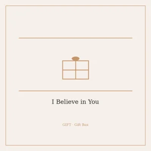 I Believe in You