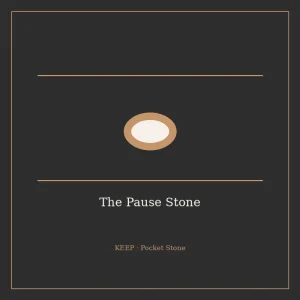 The Pause Stone
