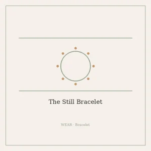 The Still Bracelet
